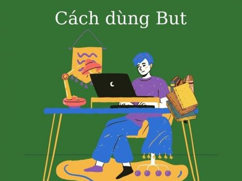 But Là Gì ? Hiểu Ngay Cách Dùng But Trong Tiếng Anh