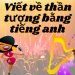 Viết về thần tượng bằng tiếng Anh ngắn mà hay nhất mọi thời đại