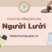 Cách học tiếng Anh cho người lười ai cũng có thể áp dụng
