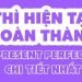 Thì hiện tại hoàn thành: Khái Niệm, Công Thức Và Bài Tập