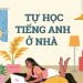 Phương pháp tự học Tiếng Anh ở nhà