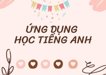 Các ứng dụng học Tiếng Anh
