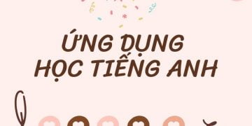 Các ứng dụng học Tiếng Anh