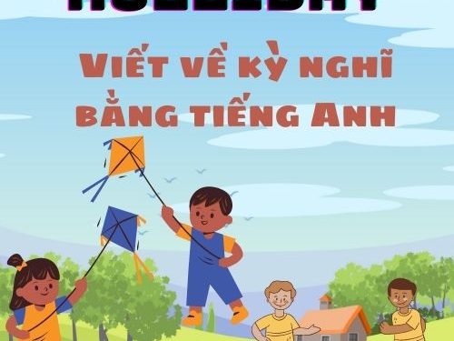 Viết về kỳ nghỉ bằng tiếng anh đơn giản và hay nhất hiện nay