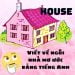 Viết về ngôi nhà mơ ước bằng tiếng anh siêu hay hiện nay