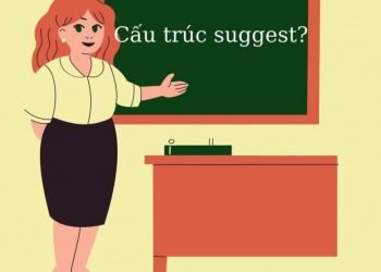 Cấu trúc suggest trong tiếng Anh hiểu ngay bây giờ