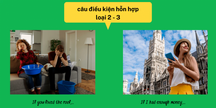 Câu điều Kiện Hỗn Hợp: cấu trúc, cách dùng, ví dụ và bài tập