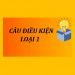 Tổng Hợp Toàn Bộ Kiến Thức Về Câu Điều Kiện Loại 1