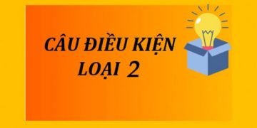 Câu điều kiện loại 2: Khái Niệm, Ví Dụ Và Bài Tập