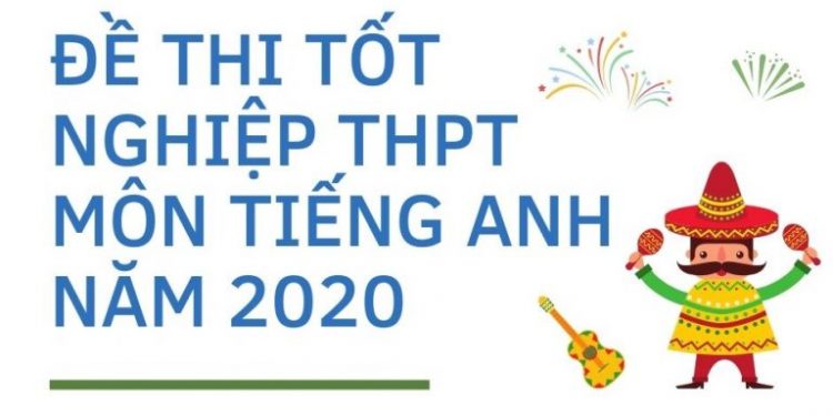Đề thi tiếng Anh THPT quốc gia 2020 có file PDF để tải về