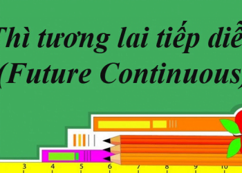 Thì tương lai tiếp diễn (Present continuous): Khái niệm, công thức, bài tập