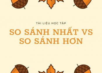 Phân biệt so sánh hơn và so sánh nhất trong Tiếng Anh chi tiết nhấtơn Trong Tiếng Anh Chi Tiết Nhất