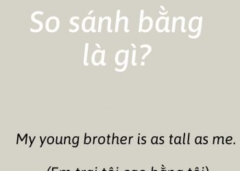 Tất Tần Tật Cấu Trúc Và Cách Dùng Câu So Sánh Bằng Trong Tiếng Anh