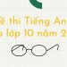 Đề Thi Tiếng Anh Vào Lớp 10 Năm 2021