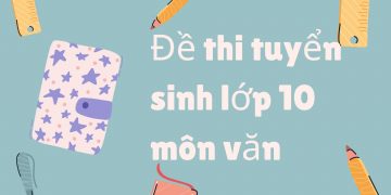 Đề Thi Tuyển Sinh Lớp 10 Môn Văn Min