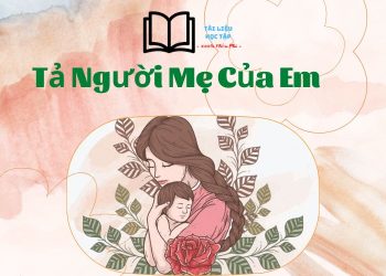 Bài văn Tả Mẹ Lớp 5 ngắn gọn, hay nhất