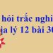 Trắc nghiệm địa 12 bài 30