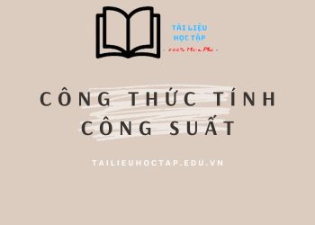 Công thức tính công suất lớp 8,9,11 và 12 đầy đủ nhất 2023