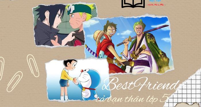 Top 10+ bài văn tả bạn thân lớp 5 ngắn gọn, hay nhất 10 điểm