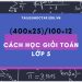 Cách học giỏi toán lớp 5 nhanh nhất