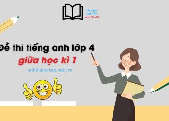 de-thi-tieng-anh-lop-4-giua-hoc-ki-1
