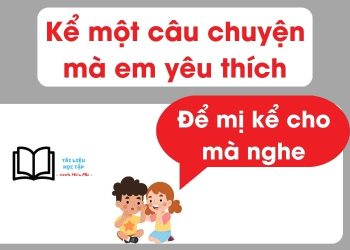 viet-bai-van-ke-ve-cau-chuyen-ma-em-yeu-thich-ngan-gon