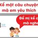 viet-bai-van-ke-ve-cau-chuyen-ma-em-yeu-thich-ngan-gon