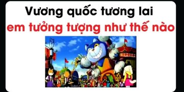 Viết đoạn văn về vương quốc tương lai theo tưởng tượng của em
