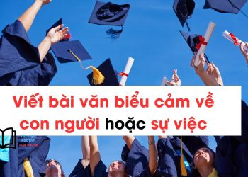 viet-bai-van-bieu-cam-ve-con-nguoi-su-viec-ngan-gon