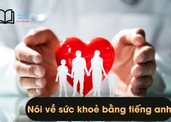 Nói về sức khỏe bằng tiếng anh ngắn gọn