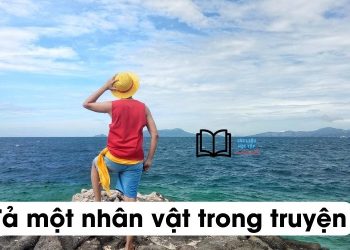 ta-mot-nhan-vat-trong-truyen-ma-em-da-doc-lop-5-ngan-gon