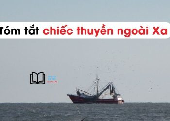 tom-tat-chiec-thuyen-ngoai-xa-ngan-nhat