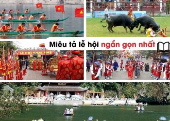 Bài văn tả lễ hội lớp 3,4,5 và 6 ngắn gọn