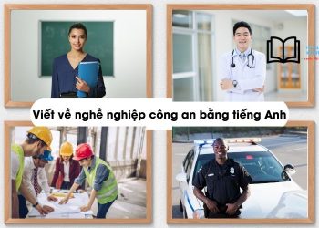 Viết về nghề nghiệp tương lai bằng tiếng anh ngắn gọn