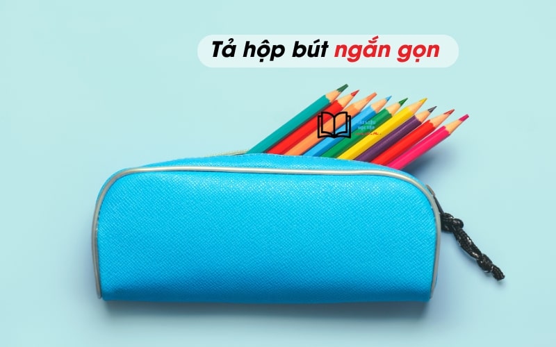 Bài văn tả hộp bút lớp 3, 5 ngắn gọn