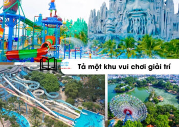 Tả một khu vui chơi giải trí mà em thích