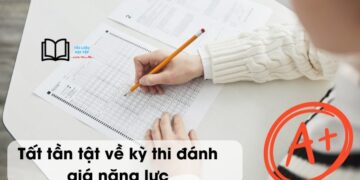 Tất tần tật về kỳ thi đánh giá năng lực 2024