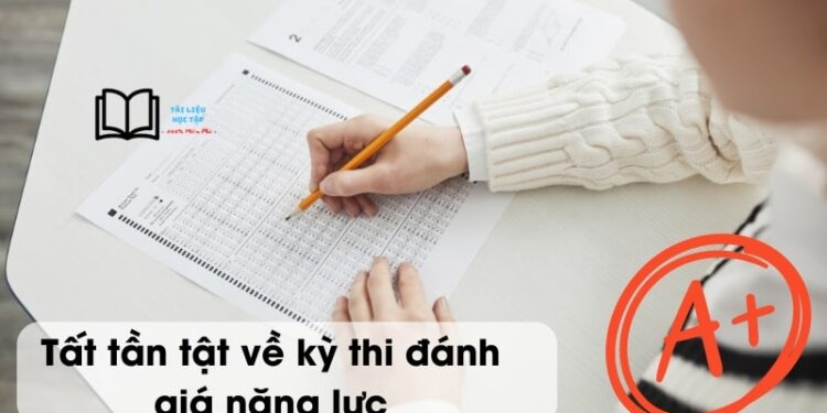 Tất tần tật về kỳ thi đánh giá năng lực 2024