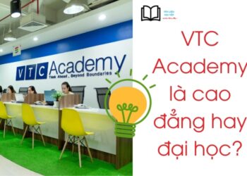 VTC Academy là đại học hay cao đẳng