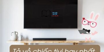 bài văn tả về chiếc tivi nhà em lớp 2,3 và 4 ngắn gọn