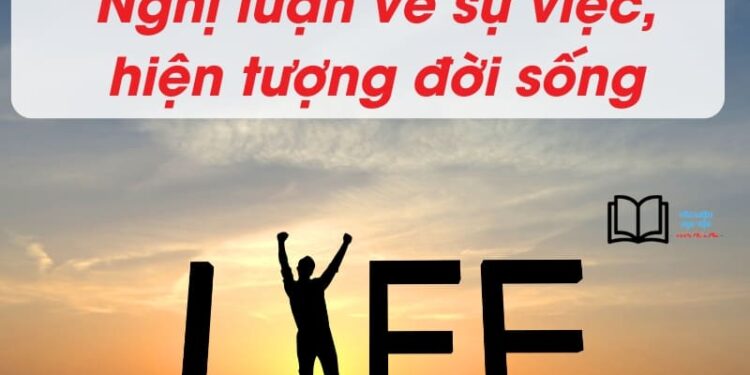 30 bài văn Nghị luận về một sự việc hiện tượng đời sống thường gặp