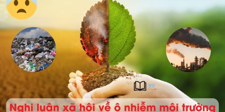 Nghị luận về ô nhiễm môi trường lớp 6,7 và 8