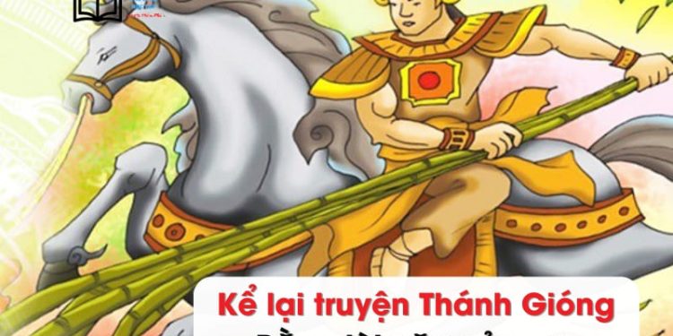 viết bài văn Kể lại truyện Thánh Gióng bằng lời văn của em ngắn gọn