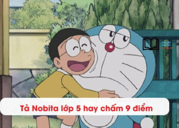 4 Bài văn tả Nobita lớp 3,4,5 ngắn gọn, hay nhất