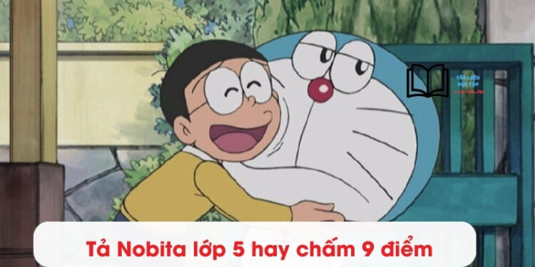 4 Bài văn tả Nobita lớp 3,4,5 ngắn gọn, hay nhất