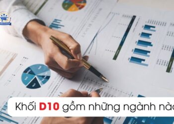 khối D10 gồm những môn, ngành nào? Thông tin xét tuyển 2025