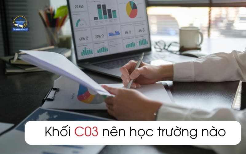 khoi C03 nen hoc truong nao 1