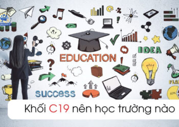 Khối C19 gồm những môn nào? nên học trường nào