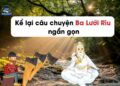 Kể lại câu chuyện Ba Lưỡi Rìu ngắn gọn lớp 4,5,6