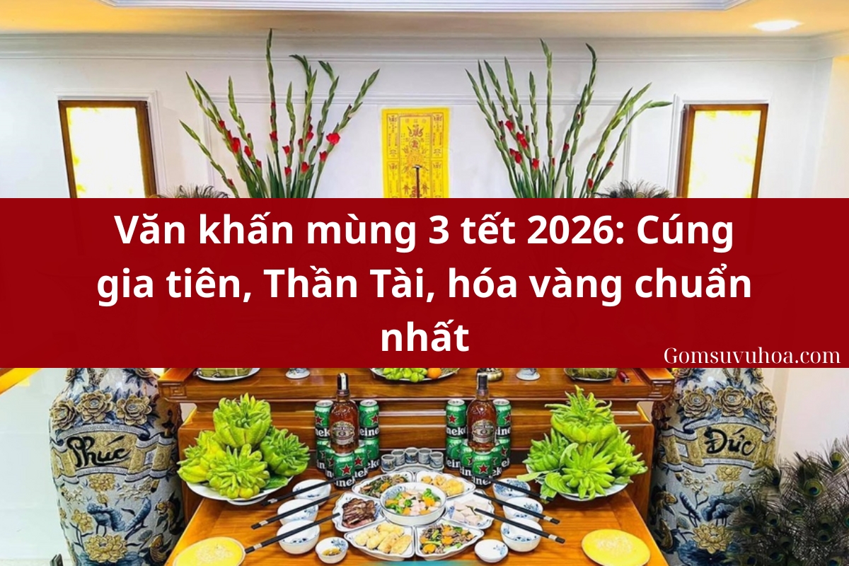Văn khấn mùng 3 tết 2026